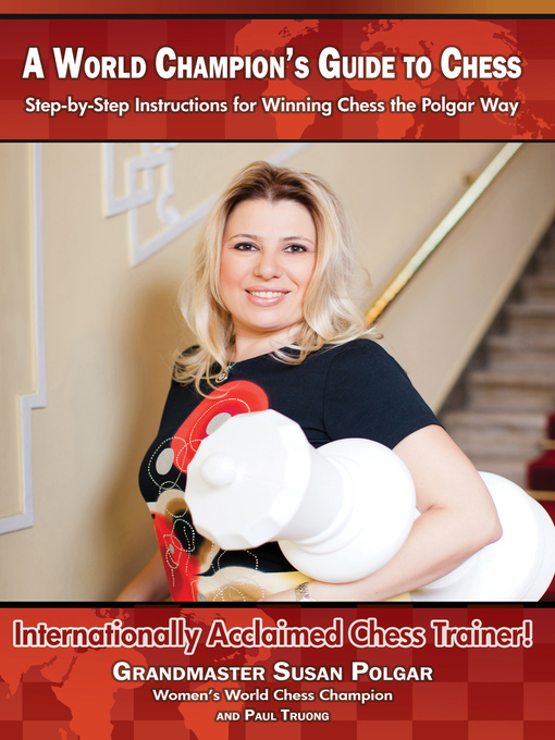 Title details for A World Champion's Guide to Chess by Susan Polgar - Available